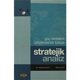 Stratejik Analiz - Güç Denklemi Çerçevesinde Türkiye - Metin Karaca Hüseyin Karakuş