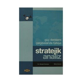 Stratejik Analiz - Güç Denklemi Çerçevesinde Türkiye - Metin Karaca Hüseyin Karakuş