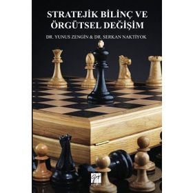 Stratejik Bilinç ve Örgütsel Değişim - Serkan Naktiyok