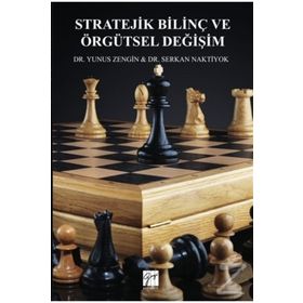 Stratejik Bilinç ve Örgütsel Değişim - Serkan Naktiyok