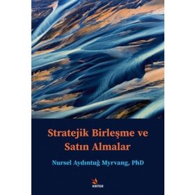 Stratejik Birleşme ve Satın Almalar - Nursel Aydıntuğ Myrvang