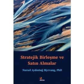Stratejik Birleşme ve Satın Almalar - Nursel Aydıntuğ Myrvang