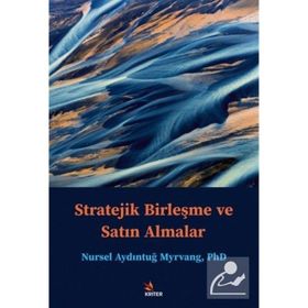 Stratejik Birleşme ve Satın Almalar - Nursel Aydıntuğ Myrvang