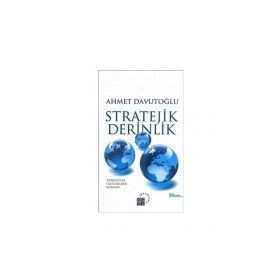 STRATEJIK DERINLIK TÜRKİYE'NİN ULUSLARARASI KONUMU (CILTLI) - AHMET DAVUTOĞLU