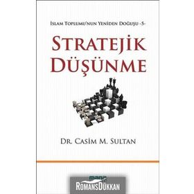 Stratejik Düşünme / İslam Toplumu'nun Yeniden Doğuşu -5 / Dr. Casim M. Sultan / Mana Yayınları