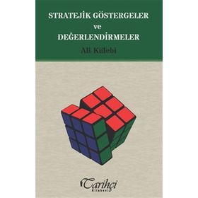 Stratejik Göstergeler ve Değerlendirmeler - Ali Külebi