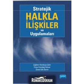 Stratejik Halkla İlişkiler ve Uygulamaları - Çiğdem Karakaya Şatır Fulya Erendağ Sümer Zuhal Gök Demir