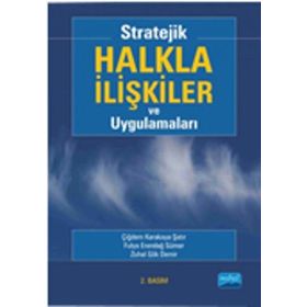 Stratejik Halkla İlişkiler ve Uygulamaları - Çiğdem Karakaya Şatır Fulya Erendağ Sümer Zuhal Gök Demir