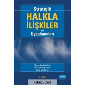 Stratejik Halkla İlişkiler ve Uygulamaları - Çiğdem Karakaya Şatır Fulya Erendağ Sümer Zuhal Gök Demir