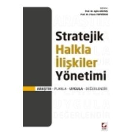 STRATEJIK HALKLA İLİŞKİLER YÖNETİMİ ARAŞTIR PLANLA UYGULA DEĞERLENDİR - AYLIN GÖZTAŞ;FÜSUN TOPSÜMER