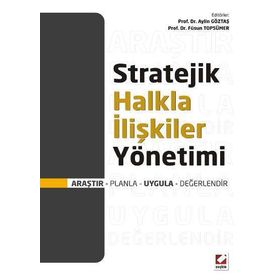 STRATEJIK HALKLA İLİŞKİLER YÖNETİMİ ARAŞTIR PLANLA UYGULA DEĞERLENDİR - AYLIN GÖZTAŞ;FÜSUN TOPSÜMER