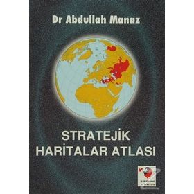Stratejik Haritalar Atlası - Abdullah Manaz