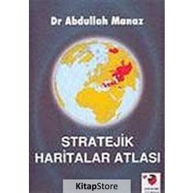 Stratejik Haritalar Atlası - Abdullah Manaz
