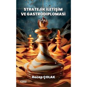 Stratejik İletişim ve Gastrodiplomasi Çizgi Kitabevi Yayınları
