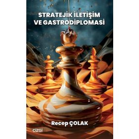 Stratejik İletişim ve Gastrodiplomasi Çizgi Kitabevi Yayınları