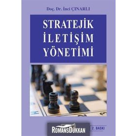 STRATEJIK İLETİŞİM YÖNETİMİ - İNCİ ÇINARLI