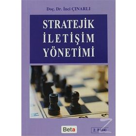 STRATEJIK İLETİŞİM YÖNETİMİ - İNCİ ÇINARLI