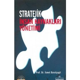 STRATEJIK İNSAN KAYNAKLARI YÖNETİMİ - İSMET BARUTÇUGİL