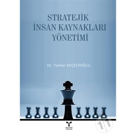 Stratejik İnsan Kaynakları Yönetimi - Tamer Keçecioğlu