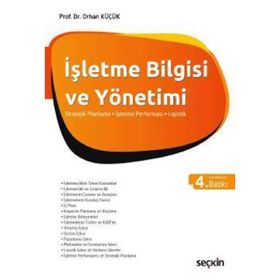 STRATEJIK İŞLETME BILGISI VE YÖNETİMİ - ORHAN KÜÇÜK