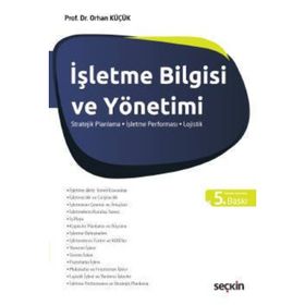 STRATEJIK İŞLETME BILGISI VE YÖNETİMİ - ORHAN KÜÇÜK