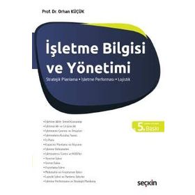 STRATEJIK İŞLETME BILGISI VE YÖNETİMİ - ORHAN KÜÇÜK