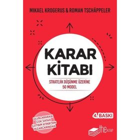 STRATEJIK KARAR KITABI STRATEJIK DÜŞÜNME İÇIN ELLI MODEL - MIKAEL KROGERUS;ROMAN TSCHAPPELER