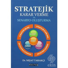 STRATEJIK KARAR VERME VE SENARYO OLUŞTURMA - NEJAT TARAKÇI