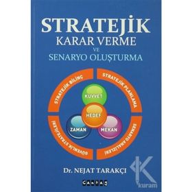 STRATEJIK KARAR VERME VE SENARYO OLUŞTURMA - NEJAT TARAKÇI