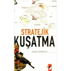 STRATEJIK KUŞATMA - BARIŞ ADIBELLİ