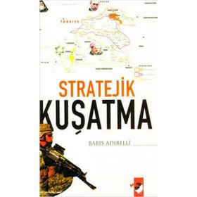 STRATEJIK KUŞATMA - BARIŞ ADIBELLİ