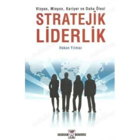 Stratejik Liderlik - Hakan Yılmaz