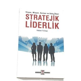 Stratejik Liderlik - Hakan Yılmaz