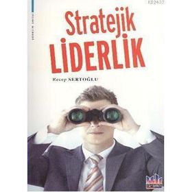 STRATEJIK LIDERLIK - RECEP SERTOĞLU