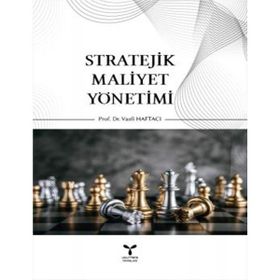 Stratejik Maliyet Yönetimi - Vasfi Haftacı