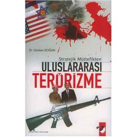 Stratejik Müttefikten Uluslararası Terörizme IQ Kültür Sanat Yayıncılık