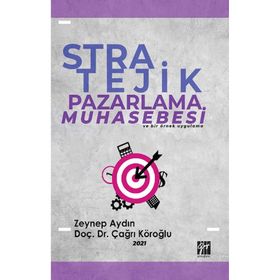 Stratejik Pazarlama Muhasebesi ve Bir Örnek Uygulama - Zeynep Aydın