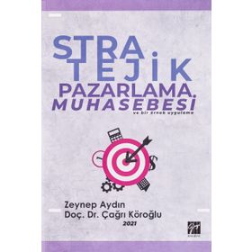Stratejik Pazarlama Muhasebesi ve Bir Örnek Uygulama - Zeynep Aydın