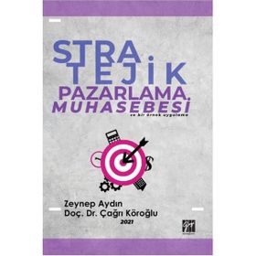 Stratejik Pazarlama Muhasebesi ve Bir Örnek Uygulama - Zeynep Aydın