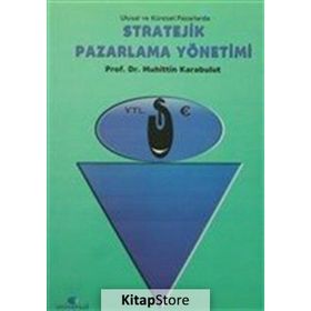 Stratejik Pazarlama Yönetimi - Muhittin Karabulut