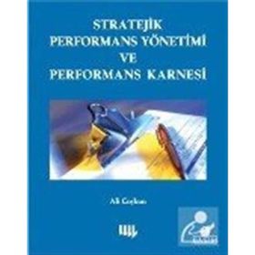 STRATEJIK PERFORMANS YÖNETİMİ VE PERFORMANS KARNESI - ALI COŞKUN