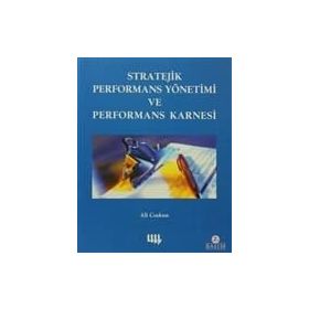 STRATEJIK PERFORMANS YÖNETİMİ VE PERFORMANS KARNESI - ALI COŞKUN