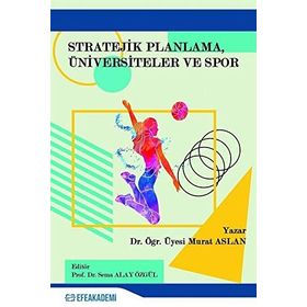Stratejik Planlama, Üniversiteler ve Spor - Murat Aslan