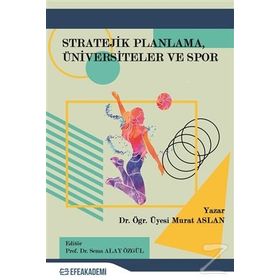 Stratejik Planlama, Üniversiteler ve Spor - Murat Aslan