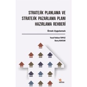 Stratejik Planlama ve Stratejik Pazarlama Planı Hazırlama Rehberi - Kolektif