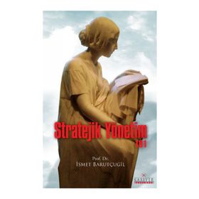 STRATEJIK YÖNETIM 101 - İSMET BARUTÇUGIL