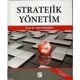 STRATEJIK YÖNETIM (CILTLI) - TAHIR AKGEMCI