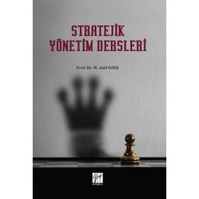 Stratejik Yönetim Dersleri - M. Akif Özer