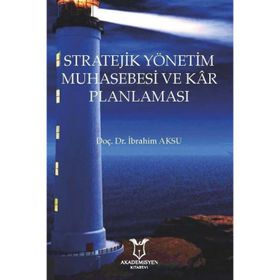 Stratejik Yönetim Muhasebesi ve Kar Planlaması - Akademisyen Kitabevi