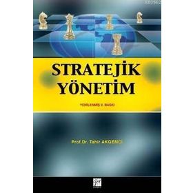 STRATEJIK YÖNETİM - TAHIR AKGEMCI